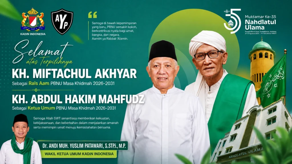 Muktamar ke-35 NU, AYP Sambut Positif Kepemimpinan KH. Miftachul Akhyar dan Gus Kikin